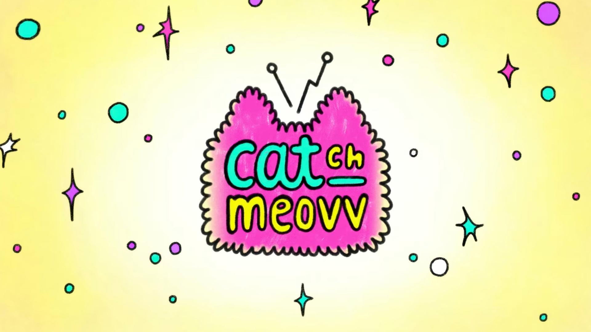 CATCH MEOVV