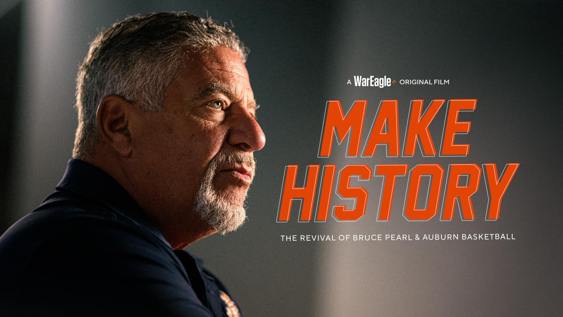 Make History: The Revival of Bruce Pearl and Auburn Basketball