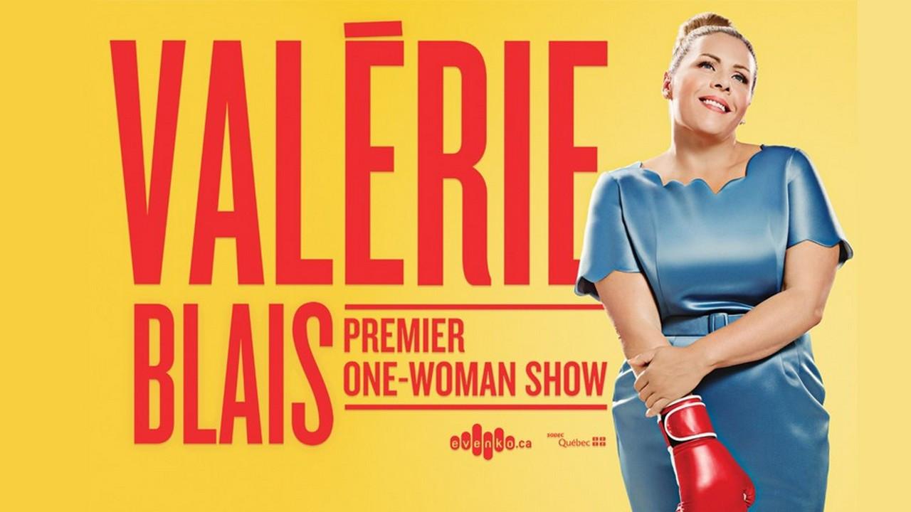 Valérie Blais - Premier one-woman show