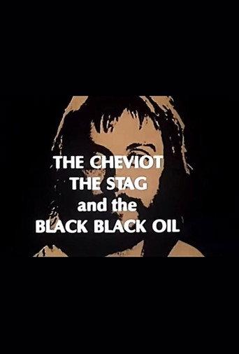 The Cheviot, the Stag and the Black, Black Oil