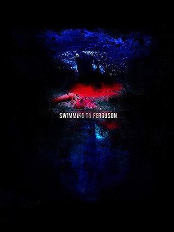 Swimming to Ferguson