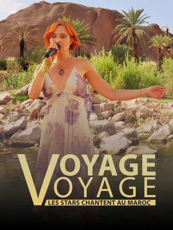 Voyage voyage, les stars chantent au Maroc