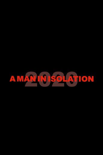A Man in Isolation: 2020